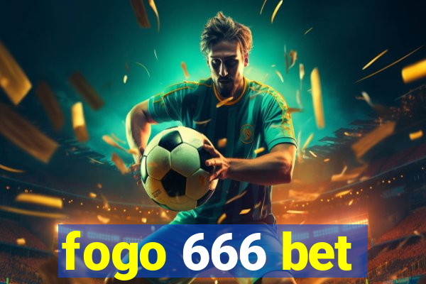 fogo 666 bet